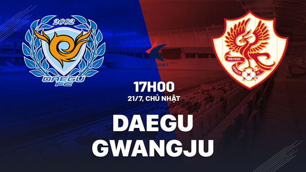 Nhận định bóng đá Daegu vs Gwangju 17h00 ngày 21/7 (VĐQG Hàn Quốc 2024). Hãy đến B52 cá cược bóng đá. 