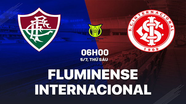 Nhận định bóng đá Fluminense vs Internacional 6h00 ngày 5/7 (VĐQG Brazil 2024). Hãy đến B52 Cá cược bóng đá .